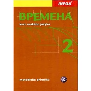 Vremena 2 Metodická příručka (978-80-7240-679-1)