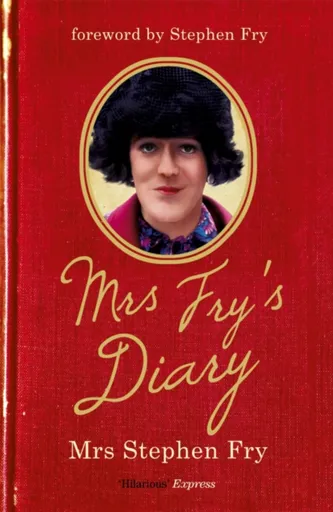 Mrs Fry's Diary - Mrs Stephen Fry