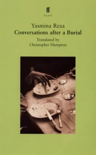 Conversations after a Burial - Yasmina Reza