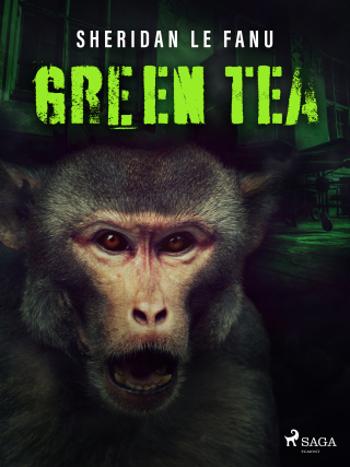 Green Tea - Joseph Thomas Sheridan Le Fanu - e-kniha