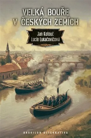 Velká bouře v českých zemích - Jan Kotouč, Lucie Lukačovičová