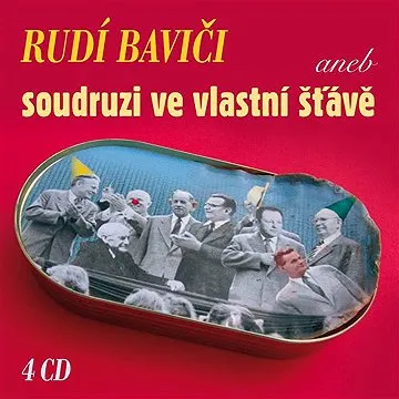 Rudí baviči aneb soudruzi ve vlastní šťávě ()