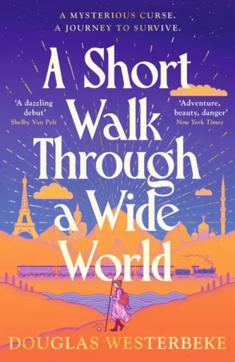 A Short Walk Through a Wide World - Douglas Westerbeke