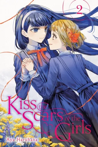 Kiss the Scars of the Girls, Vol. 2 - Erin Husson, Nicole Roderick, Aya Haruhana