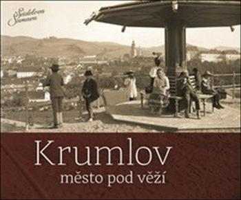 Krumlov - město pod věží - Jindřich Špinar, Petr Hudičák, Zdena Mrázková