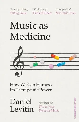 Music as Medicine - Daniel J. Levitin