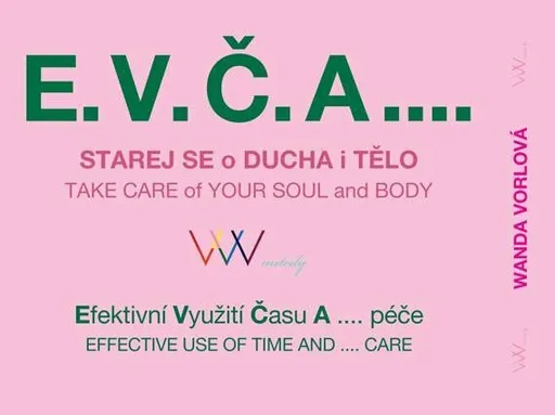 E.V.Č.A.... Starej se o ducha a tělo - Vorlová Wanda