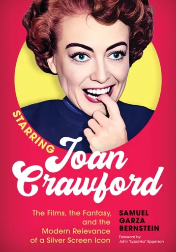 Starring Joan Crawford - Samuel Garza Bernstein