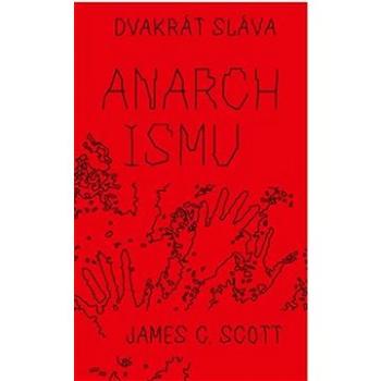 Dvakrát sláva anarchismu (978-80-907562-8-1)