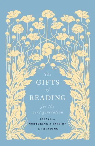 The Gifts of Reading for the Next Generation