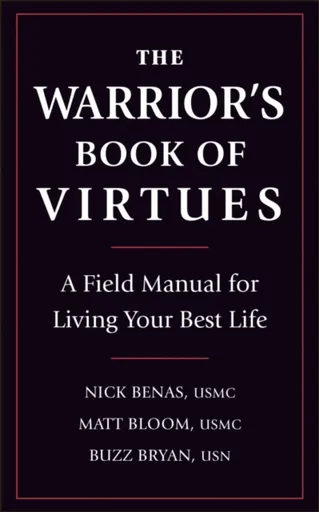 The Warrior's Book Of Virtues - Matthew Bloom, Richard Bryan, Nick Benas