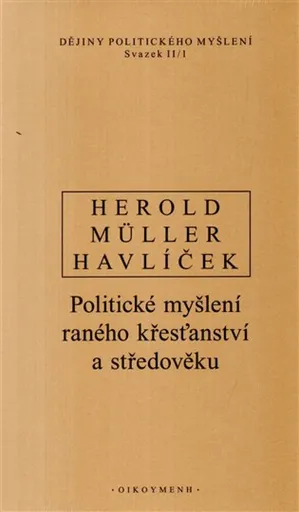 Dějiny politického myšlení II/1 - Aleš Havlíček, V. Herold, I. Müller
