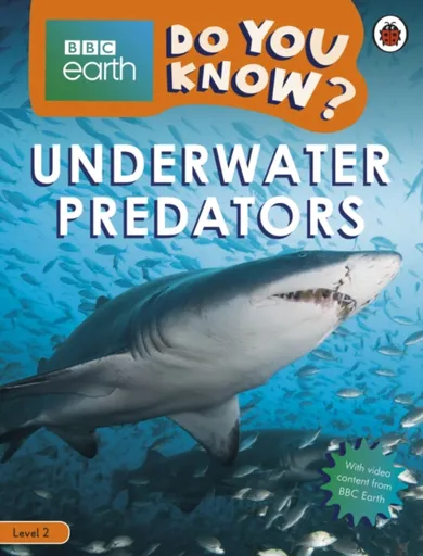 Do You Know? Level 2 â€“ BBC Earth Underwater Predators - Ladybird