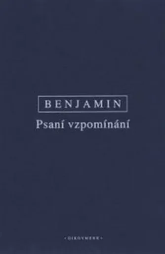 Psani vzpomínání - Walter Benjamin