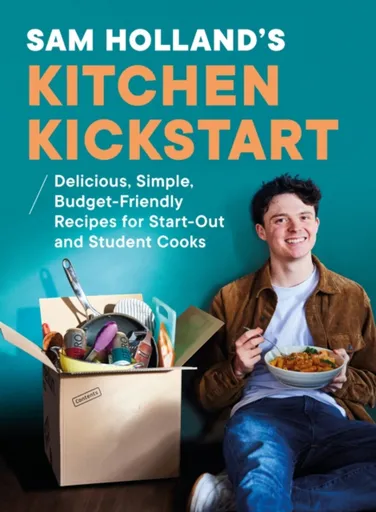 Sam Hollandâ€™s Kitchen Kickstart - Sam Holland