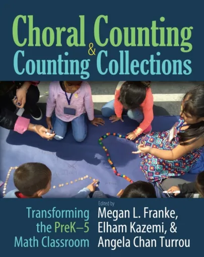 Choral Counting & Counting Collections - Angela Chan Turrou, Megan Franke, Elham Kazemi