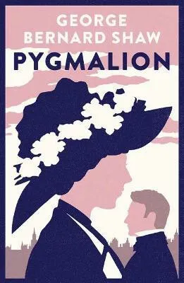 Pygmalion: 1941 version with variants from the 1916 edition - George Bernard Shaw
