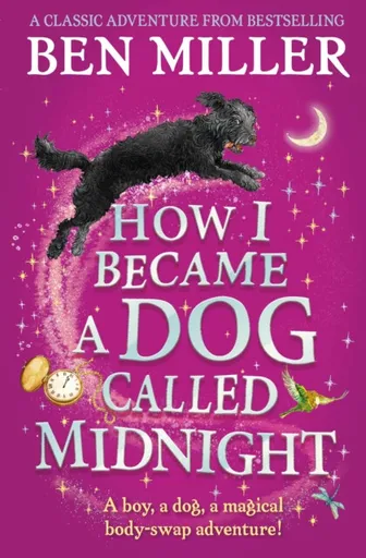 How I Became a Dog Called Midnight - Ben Miller
