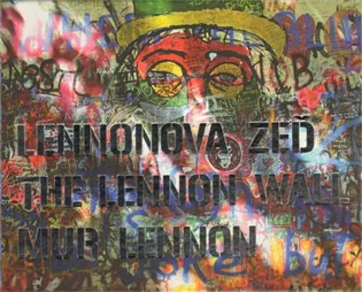 Lennonova zeď - The Lennon Wall - Mur Lennon - Jaromír Zemina