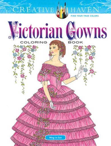 Creative Haven Victorian Gowns Coloring Book - Ming-Ju Sun
