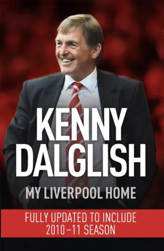 My Liverpool Home - Kenny Dalglish
