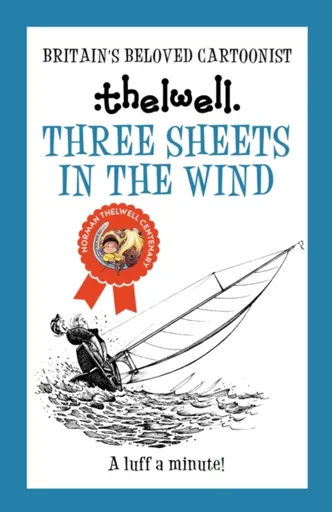 Three Sheets in the Wind - Thelwell Norman