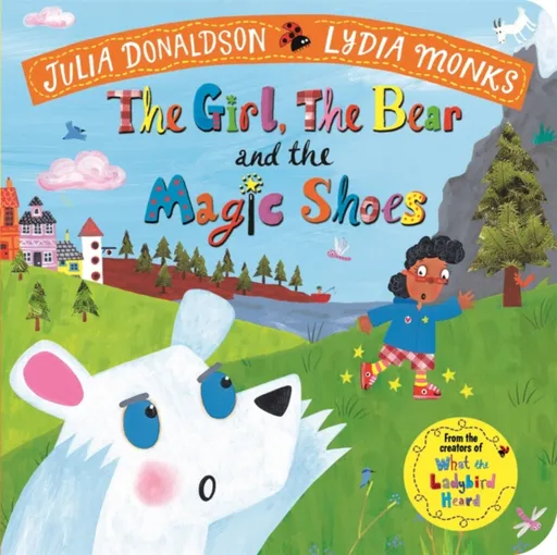 The Girl, the Bear and the Magic Shoes - Julia Donaldsonová
