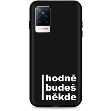 TopQ Kryt Vivo V21 5G silikon Hodně budeš někde 72858 (Sun-72858)
