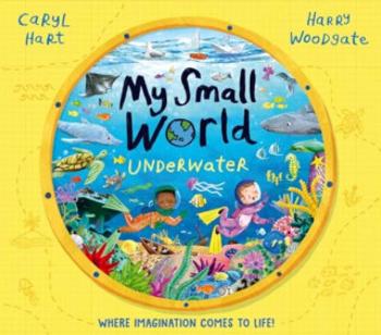 My Small World: Underwater - Caryl Hart