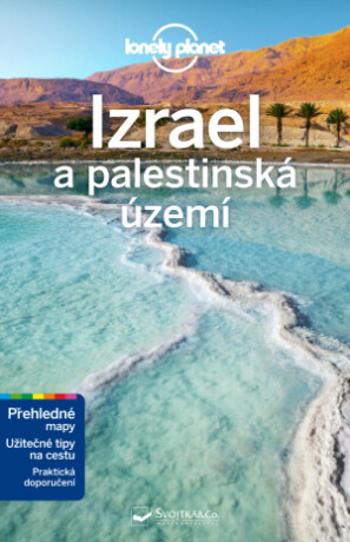 Izrael a palestinská území - Anita Isalska, Daniel Robinson, Orlando Crowcroft, Dan Savery Raz