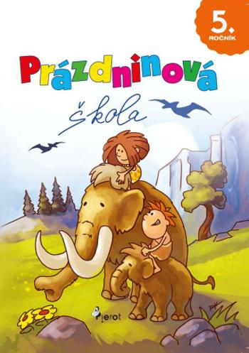 Prázdninová škola 5. ročník - Petr Šulc, Roman Kýbus