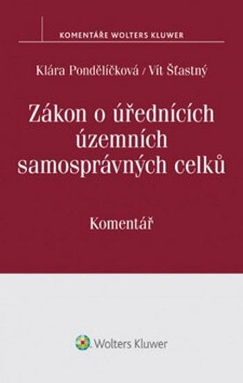 Zákon o úřednících územních samosprávných celků - Klára Pondělíčková, Vít Šťastný