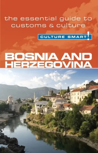 Bosnia & Herzegovina - Culture Smart! - Elizabeth Hammond