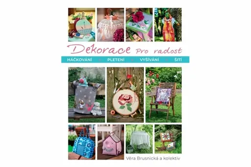 Dekorace pro radost - Věra Brusnická