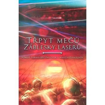 Třpyt mečů a záblesky laserů: Sborník povídek (80-86428-84-2)