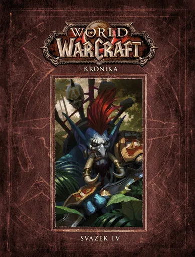 World of Warcraft: Kronika 4 - Christie Golden, Matt Burns