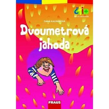 Čti+ Dvoumetrová jahoda (978-80-7489-367-4)