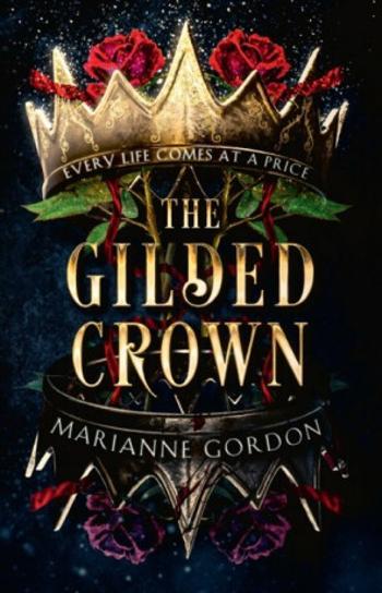 The Raven's Trade 1: The Gilded Crown - Marianne Gordon