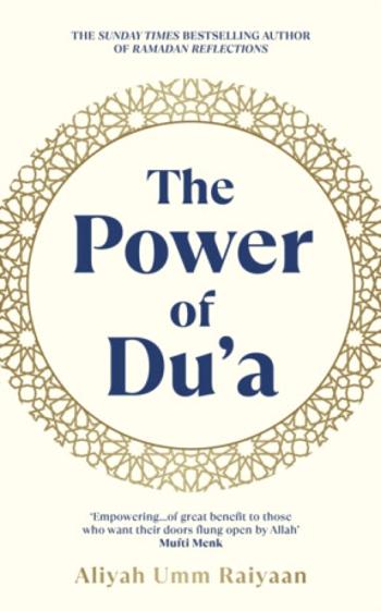 The Power of Du'a - Aliyah Umm Raiyaan