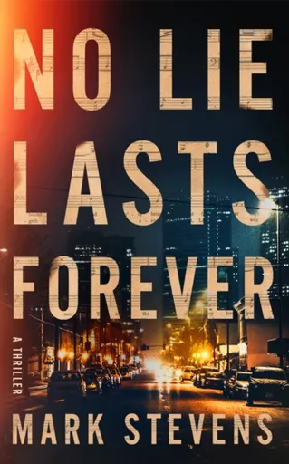 No Lie Lasts Forever - Mark Stevens