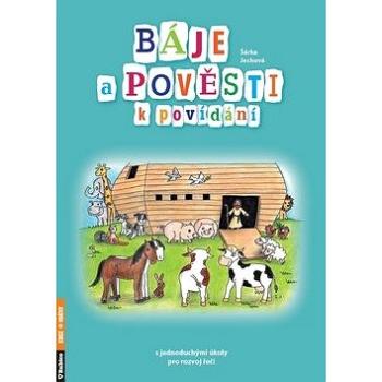 Báje a pověsti k povídání (978-80-7346-229-1)