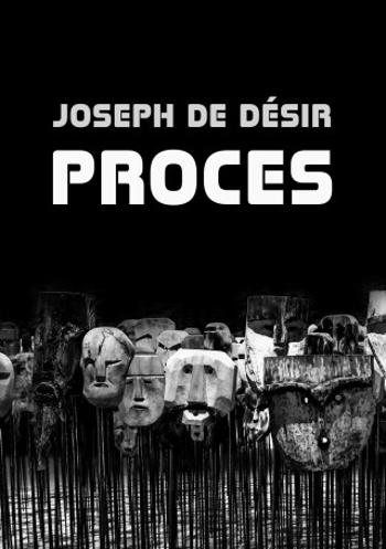 Proces - Joseph de Désir - e-kniha