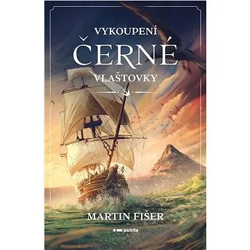 Vykoupení Černé vlaštovky (978-80-7650-849-1)