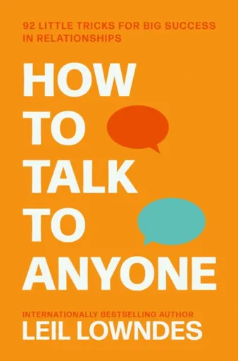 How to Talk to Anyone - Leil Lowndes