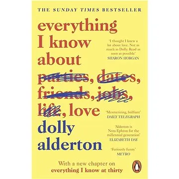 Everything I Know About Love (0241982103)