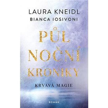 Půlnoční kroniky: Krvavá magie (978-80-277-0171-1)