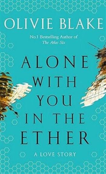 Alone With You in the Ether - Olivie Blake