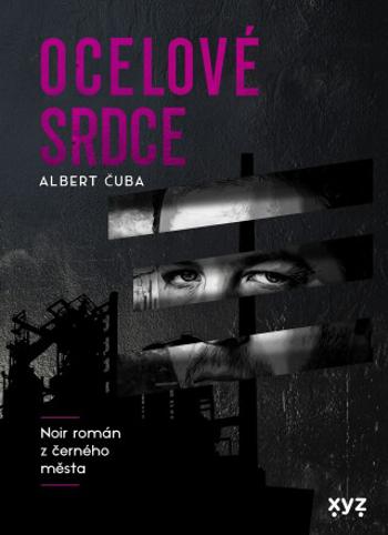 Ocelové srdce - Albert Čuba