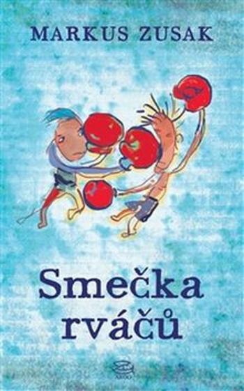 Smečka rváčů - Markus Zusak