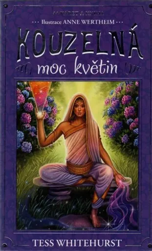 Kouzelná moc květin - Tess Whitehurstová, Anne Wertheim